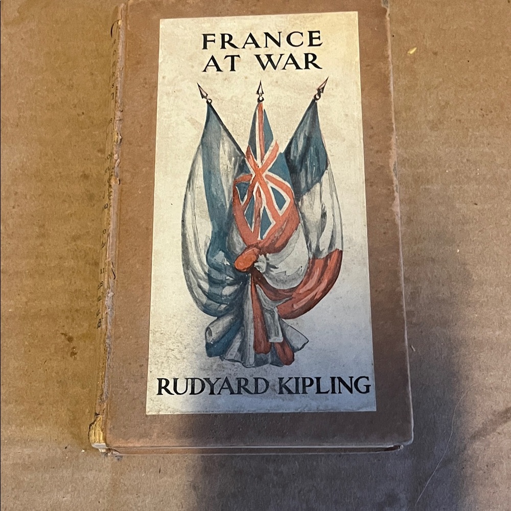 France at War by Rudyard Kipling - Vintage Hardcover with Flag Illustration